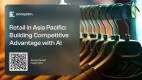 Retail-in-Asia-Pacific-building-Advantage-with-AI_Slide1