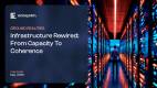 Infrastructure-Rewired-From-Capacity-To-Coherence_Slide1